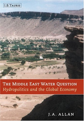 City Travel Guides Discounted  Books : The Middle East Water Question: Hydropolitics and the Global Economy (International Library of Human Geography)