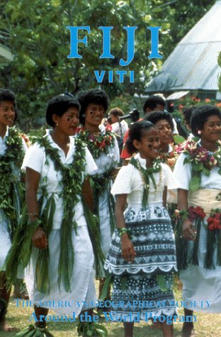 Fiji: The America Geographical Society's Around the World (American Geographical Society Around the World Program)
