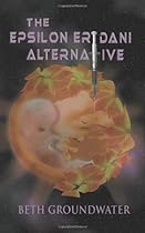 The Epsilon Eridani Alternative The Epsilon Eridani Alternative