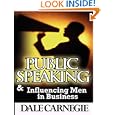 Public Speaking and Influencing Men In Business by Dale Carnegie