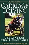 Carriage Driving, Updated Edition (Classic Edition): A Logical Approach Through Dressage Training