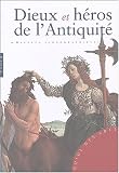 Dieux et h�ros de l'antiquit�