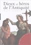 Dieux et h�ros de l'antiquit�