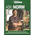 Ask Norm: 250 Answers to Questions about Your Home from Television's Foremost Home Improvement Expert, Norm Abram (This Old House)