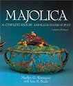 Majolica: A Complete History and Illustrated Survey