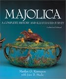 Majolica: A Complete History and Illustrated Survey