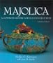 Majolica: A Complete History and Illustrated Survey