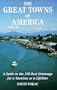 The Great Towns of America: A Guide to the 100 Best Getaways for a Vacation or Lifetime