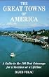 The Great Towns of America: A Guide to the 100 Best Getaways for a Vacation or Lifetime