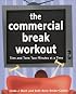 The Commercial Break Workout: Trim and Tone Two Minutes at a Time