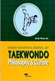 Taekwondo : Philosophy and Culture