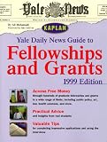 Yale Daily News Guide to Fellowships and Grants 1999
