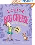 Louise the Big Cheese and the La-di-da Shoes