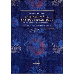 Initiation � la physique quantique : La mati�re et ses ph�nom�nes
