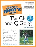 The Complete Idiot's Guide to T'ai Chi & QiGong (2nd Edition)