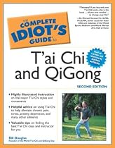 The Complete Idiot's Guide to T'ai Chi and Qigong