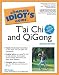 The Complete Idiots Guide to Tai Chi and Qigong (The Complete Idiot's Guide)
