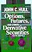 Options, Futures, and Other Derivative Securities