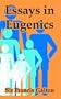 Essays in Eugenics