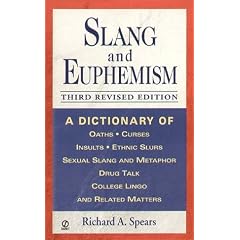 Slang and Euphemism (Signet Reference)