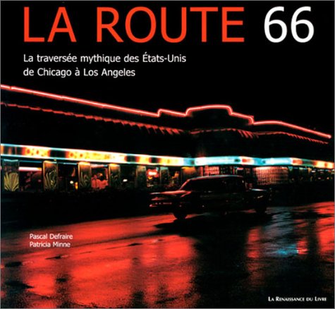 City Travel Guides Discounted  Livres : La Route 66 : La Traversée mythique des Etats-Unis de Chicago à Los Angeles