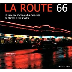 La Route 66 : La Travers�e mythique des Etats-Unis de Chicago � Los Angeles