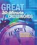 Great 30-Minute Crosswords