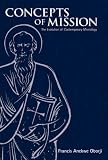 Buy : Concepts of Mission: The Evolution of Contemporary Missiology