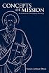Concepts of Mission: The Evolution of Contemporary Missiology