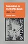 Colonialism In Congo Basin: 1880-1940 (Ohio RIS Africa Series)