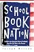 Schoolbook Nation: Conflicts over American History Textbooks from the Civil War to the Present