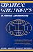 Strategic Intelligence for American National Security: (Paperback with new afterword) by Bruce D. Berkowitz ISBN 0691023395