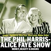 The Phil Harris - Alice Faye Show: Money, Beauty & Brains | [Dick Chevillat]