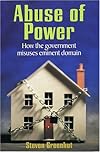 Abuse Of Power: How The Government Misuses Eminent Domain