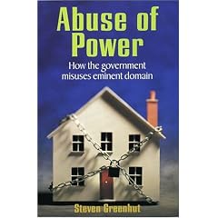 Abuse Of Power: How The Government Misuses Eminent Domain