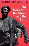 The Mountain, the Miner, and the Lord and Other Tales from a Country Law Office