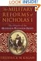 The Military Reforms of Nicholas I: The Origins of the Modern Russian Army