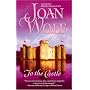 To The Castle by Joan Wolf