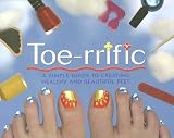 Review Happy Women Publishing Company  / Toe-rrific: A Simple Guide To Creating Healthy And Beautiful Feet