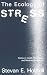 The Ecology of Stress (Series in Health Psychology and Behavioral Medicine,)