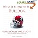 What It Means to Be a Bulldog: Vince Dooley, Mark Richt, and Georgia's Greatest Players (What It Means to Be ...)