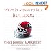 What It Means to Be a Bulldog: Vince Dooley, Mark Richt, and Georgia's Greatest Players (What It Means to Be ...)
