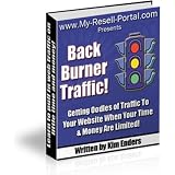 Back Burner Traffic: You Get Eleven Easy And Honest Ways To Get Traffic To Your Site; Actual Tactics I Use For Getting Traffic; Getting Oodles Of Traffic ... Your Time & Money Are Limited! Mission-Surf