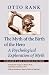 Books : The Myth of the Birth of the Hero: A Psychological Exploration of Myth