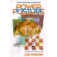 Power Posture: The Foundations of STRENGTH; And Your Blue Print to a Powerful Body