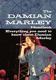 The Damian Marley Handbook - Everything you need to know about Damian Marley