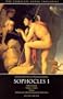 Sophocles 1: Oedipus the King, Oedipus at Colonus and Antigone