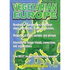Vegetarian Europe: Over 300 Vegetarian Restaurants (Vegetarian Travel Guides)