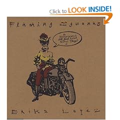 Flaming Iguanas: An Illustrated All-Girl Road Novel Thing (Mad Dog Rodriguez Trilogy)