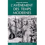 L'av�nement des temps modernespar Jean-Claude Margolin